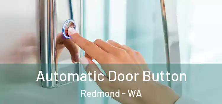 Automatic Door Button Redmond - WA