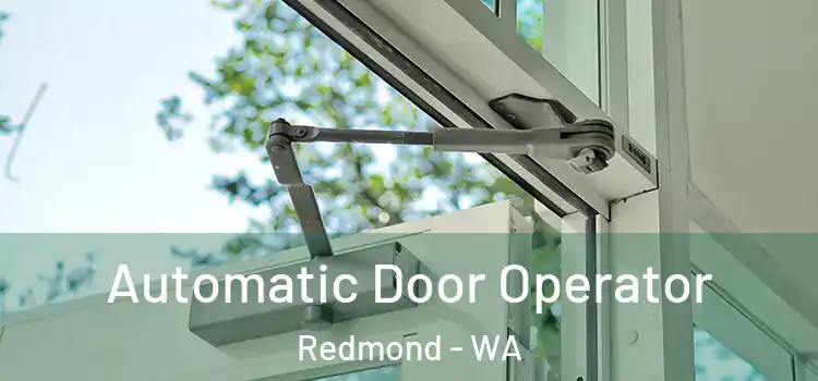 Automatic Door Operator Redmond - WA