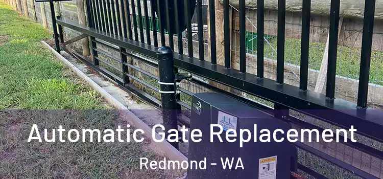 Automatic Gate Replacement Redmond - WA