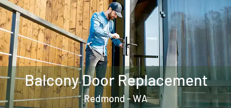  Balcony Door Replacement Redmond - WA