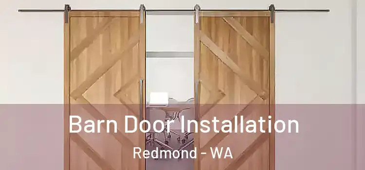 Barn Door Installation Redmond - WA