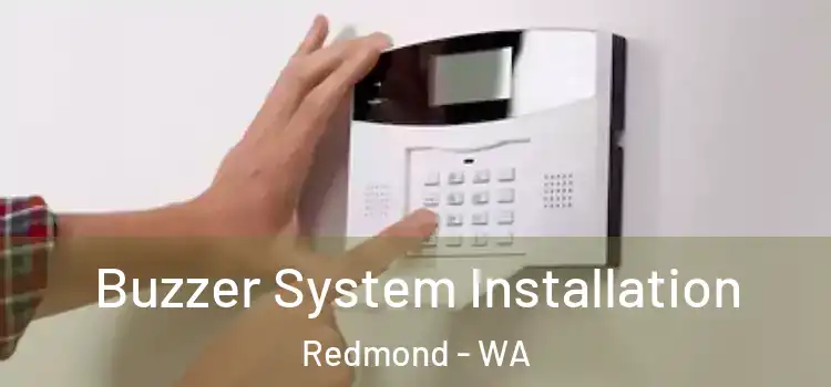  Buzzer System Installation Redmond - WA