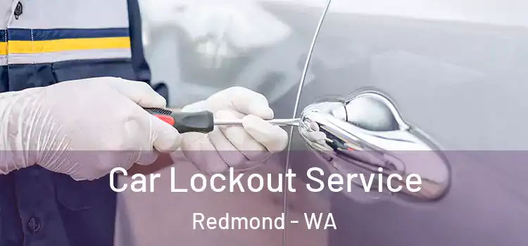 Car Lockout Service Redmond - WA
