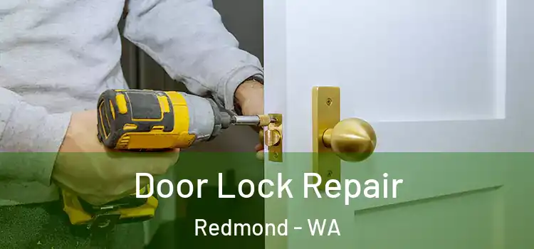 Door Lock Repair Redmond - WA