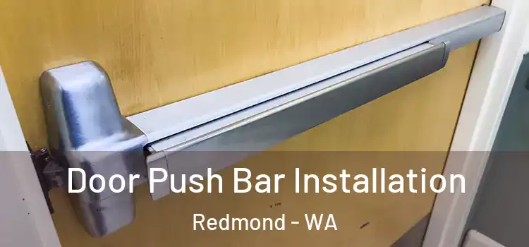 Door Push Bar Installation Redmond - WA