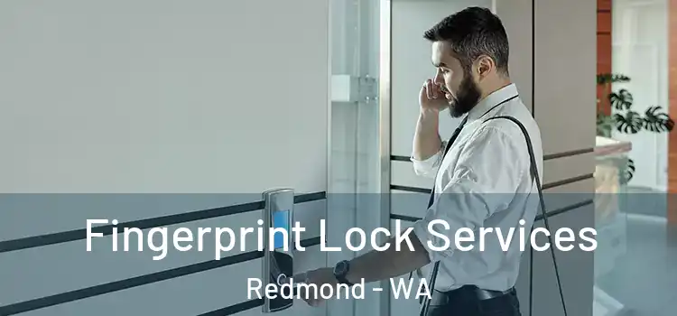 Fingerprint Lock Services Redmond - WA