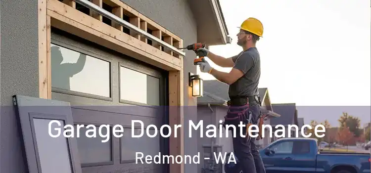 Garage Door Maintenance Redmond - WA