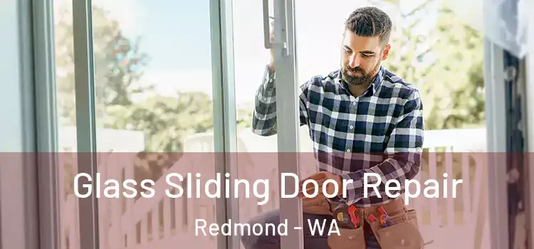 Glass Sliding Door Repair Redmond - WA