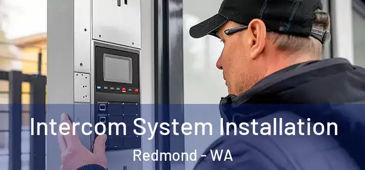 Intercom System Installation Redmond - WA