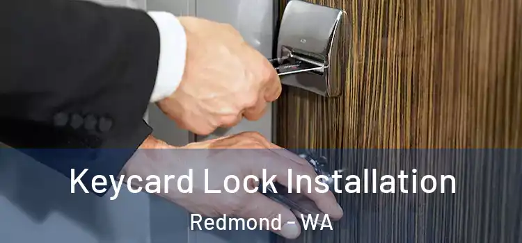 Keycard Lock Installation Redmond - WA