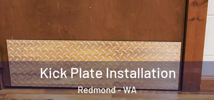 Kick Plate Installation Redmond - WA