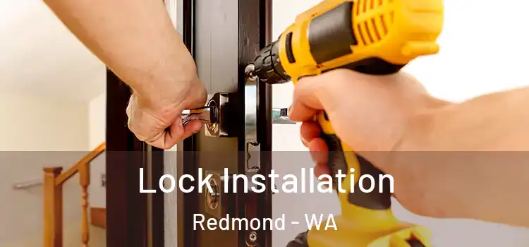  Lock Installation Redmond - WA