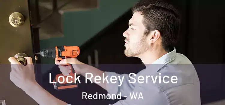 Lock Rekey Service Redmond - WA