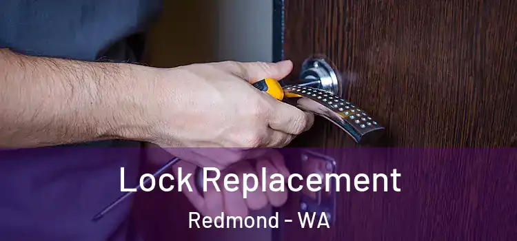 Lock Replacement Redmond - WA