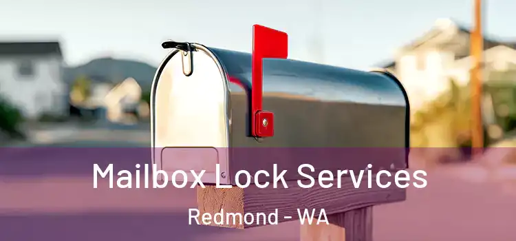 Mailbox Lock Services Redmond - WA
