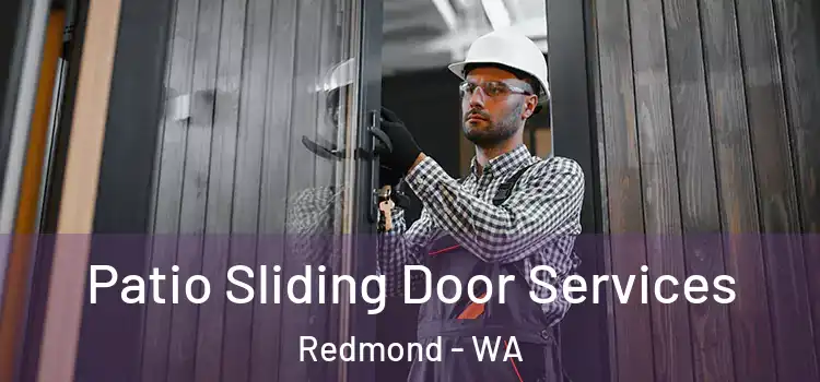 Patio Sliding Door Services Redmond - WA