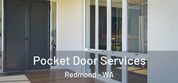 Pocket Door Services Redmond - WA