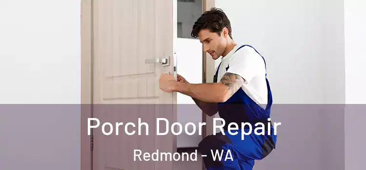  Porch Door Repair Redmond - WA