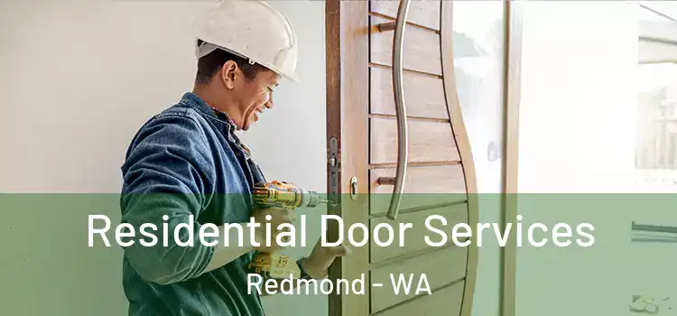 Residential Door Services Redmond - WA
