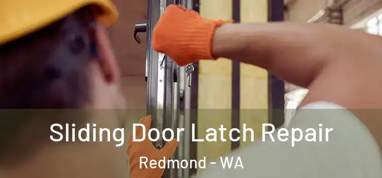 Sliding Door Latch Repair Redmond - WA