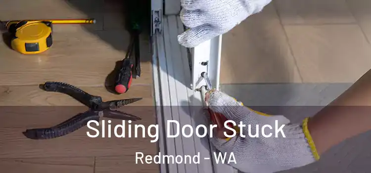 Sliding Door Stuck Redmond - WA