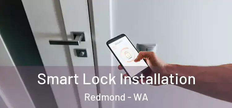 Smart Lock Installation Redmond - WA