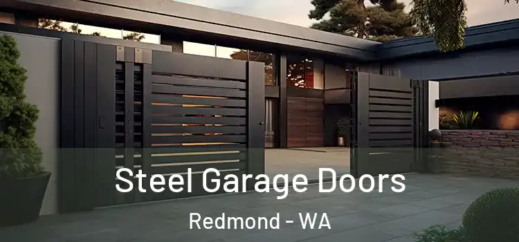 Steel Garage Doors Redmond - WA